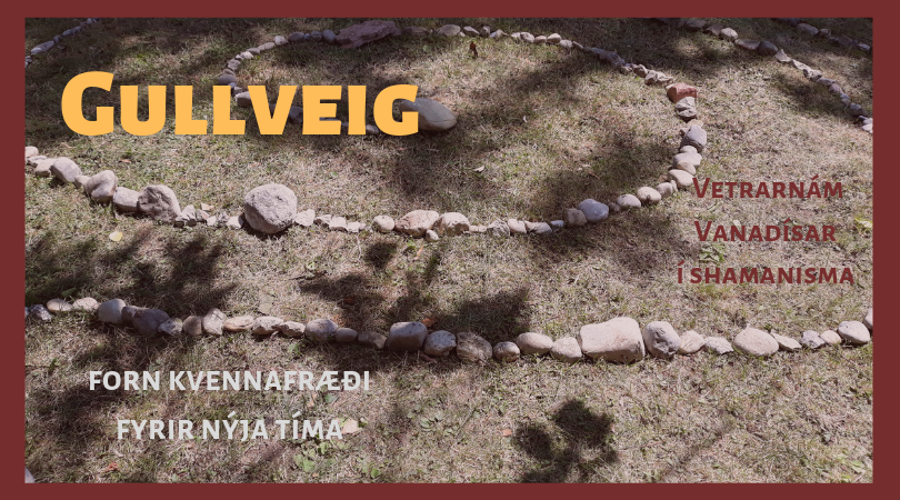 GULLVEIG - FORN KVENNAFRÆÐI FYRIR NÝJA TÍMA
